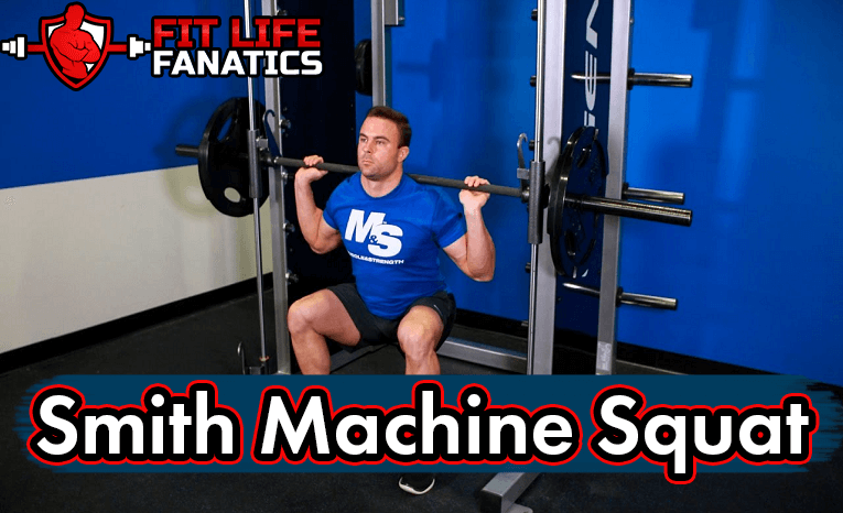 Smith Machine Squat – How-To, Muscles Worked, Variations, and Alternatives