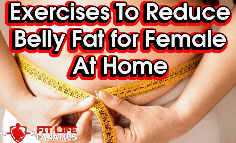 Exercise To Reduce Belly Fat for Female At Home