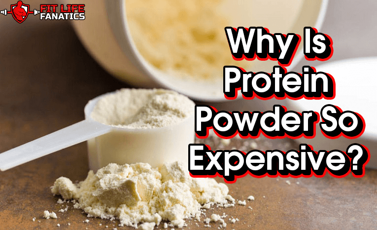 Why Is Protein Powder So Expensive