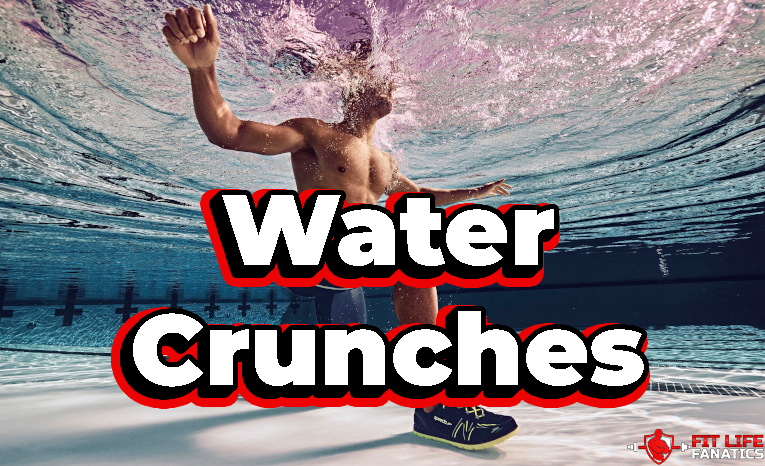 Water Crunches